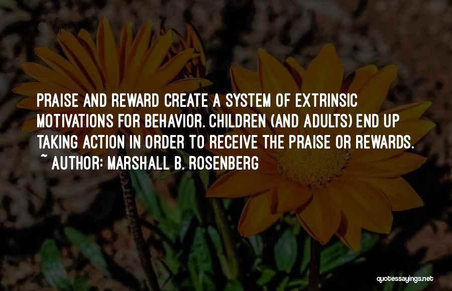 Rewards System Quotes By Marshall B. Rosenberg