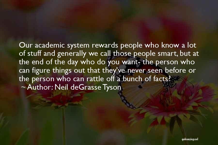 Rewards System Quotes By Neil DeGrasse Tyson