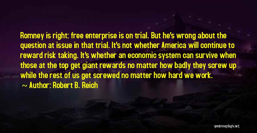 Rewards System Quotes By Robert B. Reich