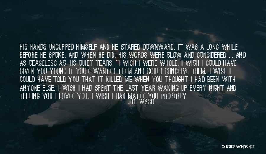 Rewilding For Women Quotes By J.R. Ward Rewilding For Women Quotes By J.R. Ward