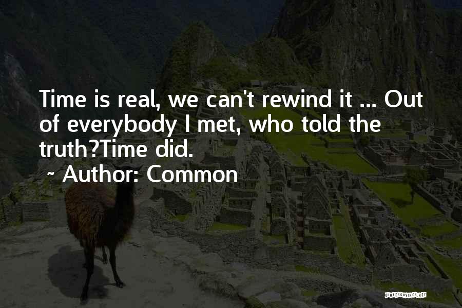 Rewind The Time Quotes By Common