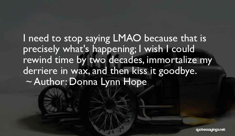 Rewind The Time Quotes By Donna Lynn Hope