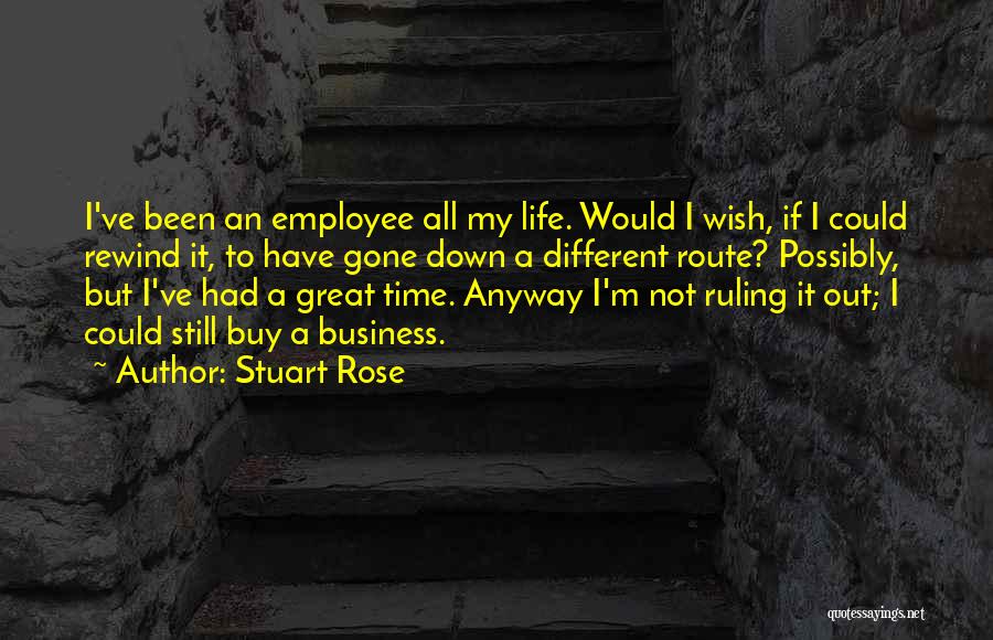 Rewind The Time Quotes By Stuart Rose