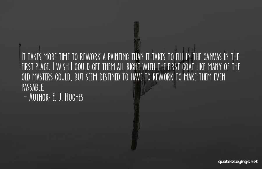 Rework Best Quotes By E. J. Hughes