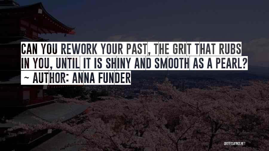 Rework Quotes By Anna Funder