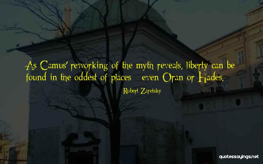 Reworking The Past Quotes By Robert Zaretsky Reworking The Past Quotes By Robert Zaretsky