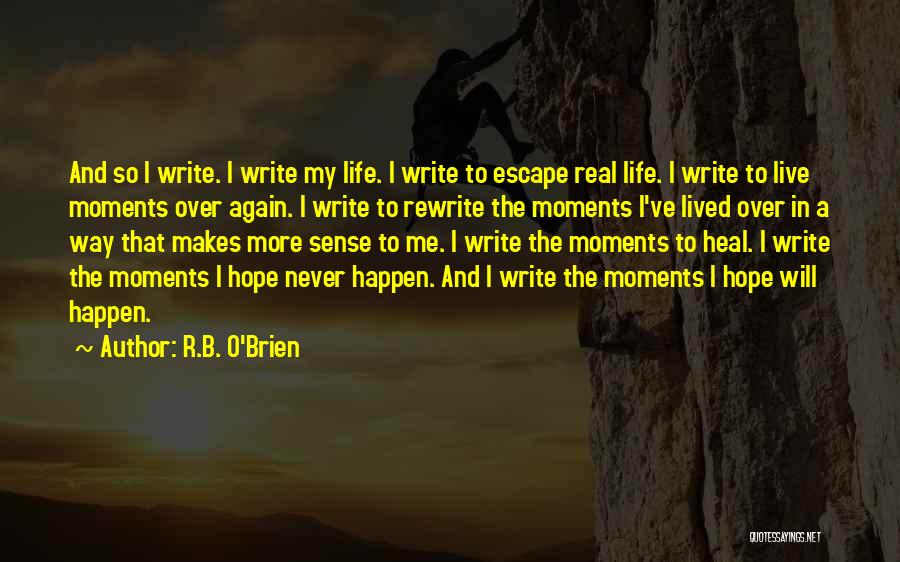 Rewrite Life Quotes By R.B. O'Brien