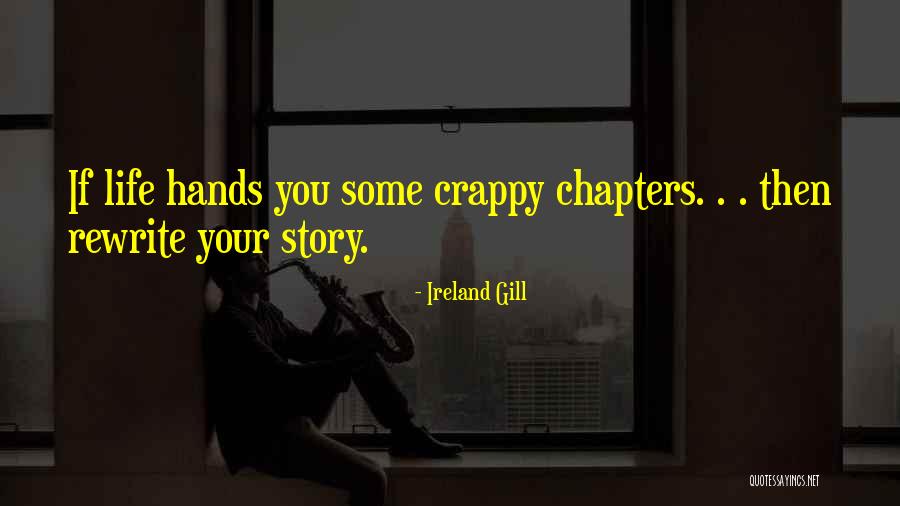 Rewrite My Story Quotes By Ireland Gill Rewrite My Story Quotes By Ireland Gill