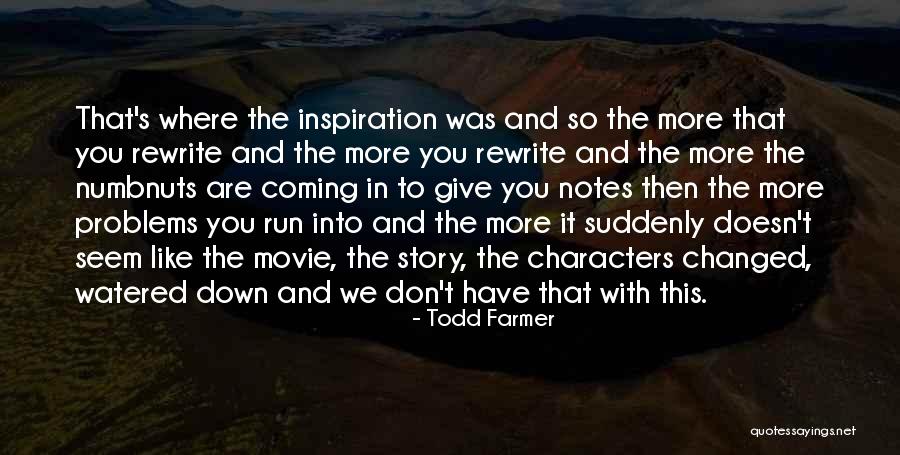 Rewrite My Story Quotes By Todd Farmer Rewrite My Story Quotes By Todd Farmer