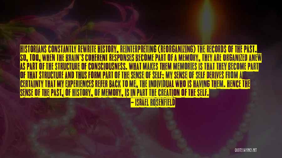 Rewrite The Past Quotes By Israel Rosenfield Rewrite The Past Quotes By Israel Rosenfield