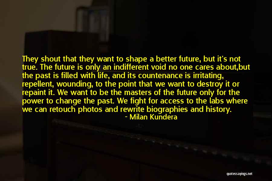 Rewrite The Past Quotes By Milan Kundera Rewrite The Past Quotes By Milan Kundera