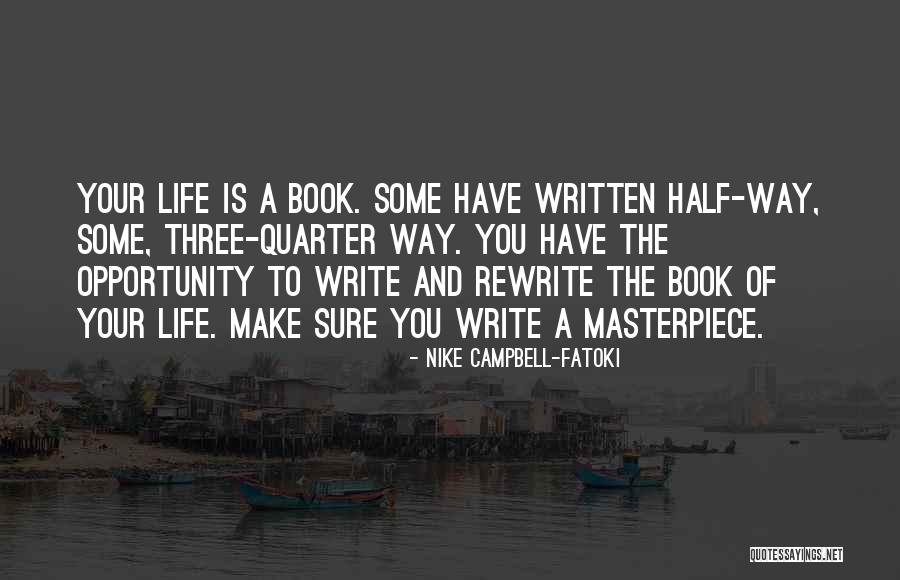 Rewrite Your Life Quotes By Nike Campbell-Fatoki Rewrite Your Life Quotes By Nike Campbell-Fatoki
