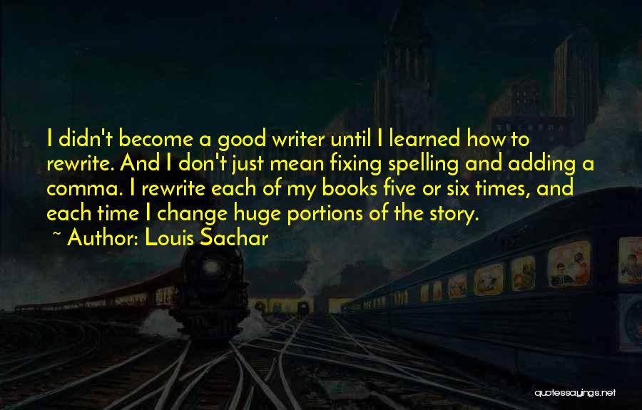 Rewrite Your Story Quotes By Louis Sachar