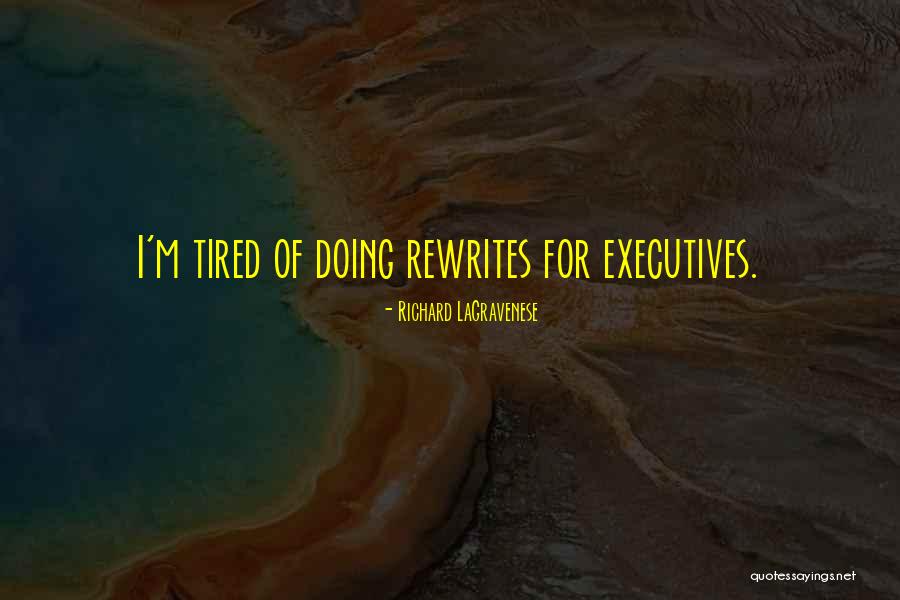 Rewrites Quotes By Richard LaGravenese Rewrites Quotes By Richard LaGravenese