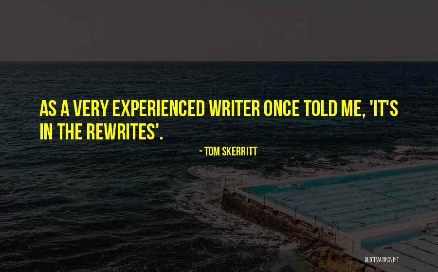 Rewrites Quotes By Tom Skerritt Rewrites Quotes By Tom Skerritt