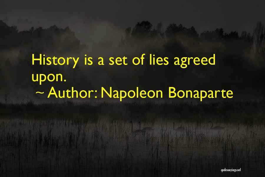 Rewriting History Quotes By Napoleon Bonaparte