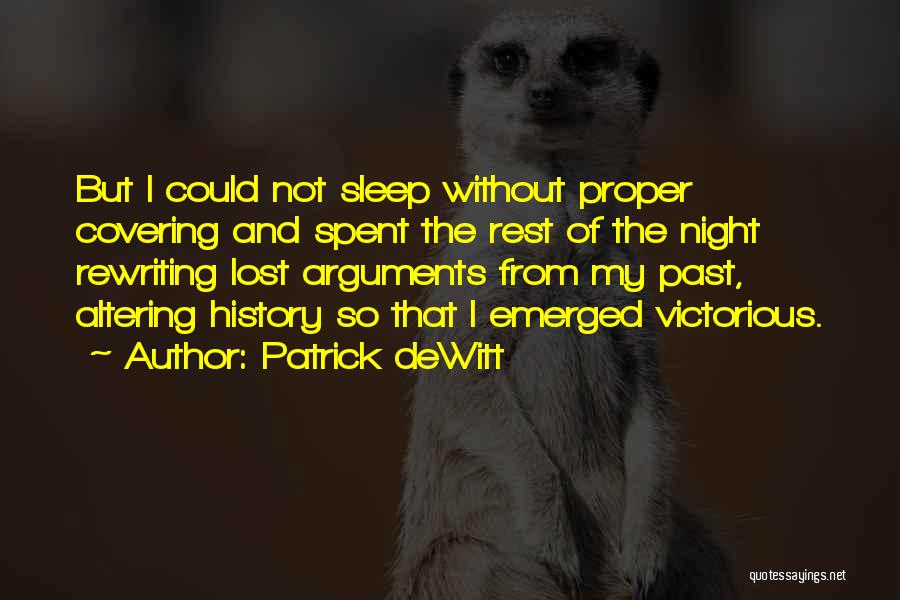 Rewriting History Quotes By Patrick DeWitt