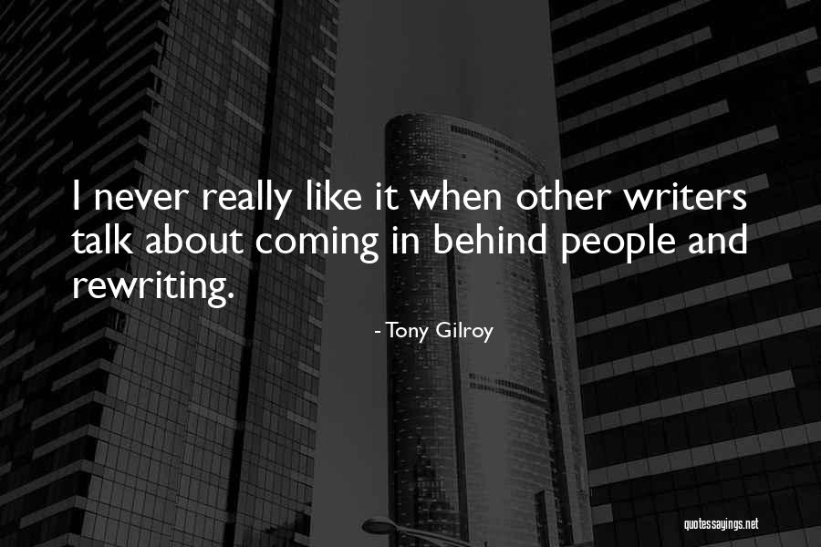 Rewriting Quotes By Tony Gilroy