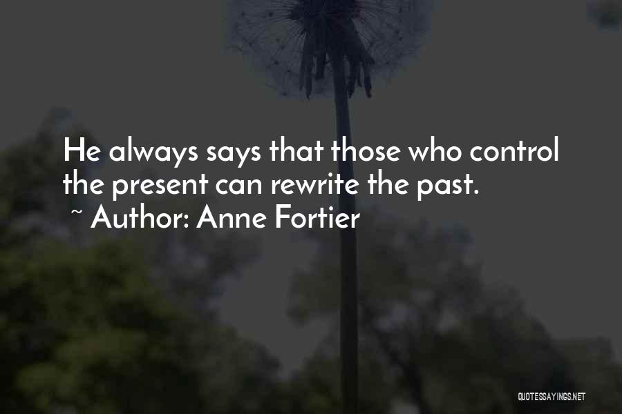 Rewriting The Past Quotes By Anne Fortier