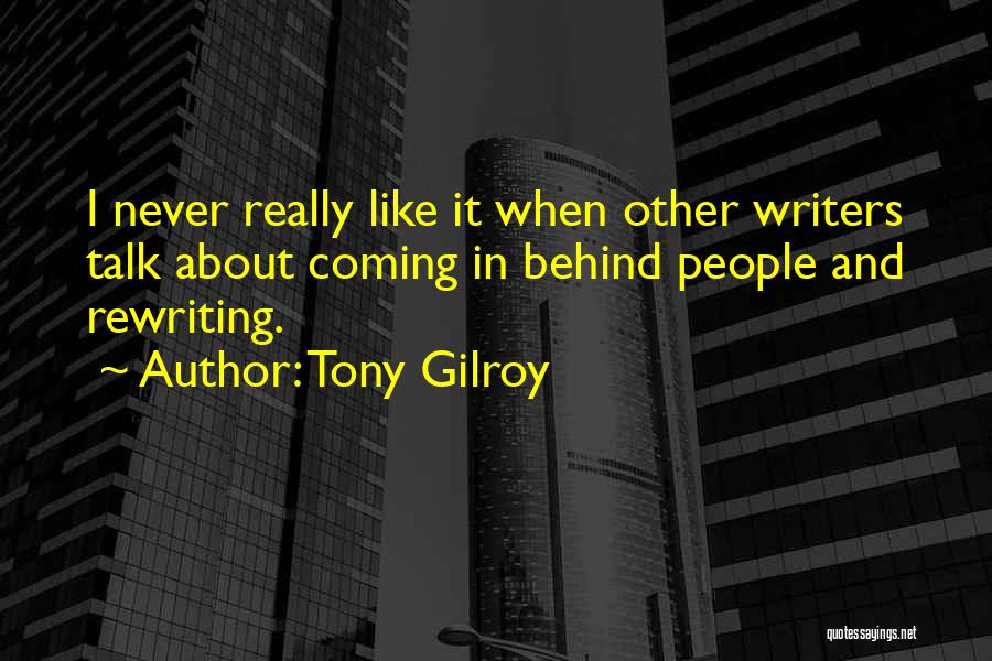 Rewriting The Past Quotes By Tony Gilroy