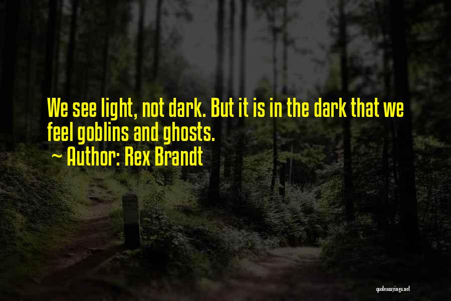 Rex Brandt Quotes 85657