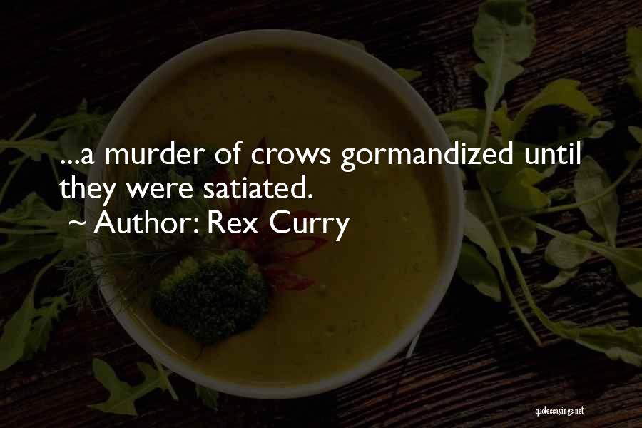 Rex Curry Quotes 954787