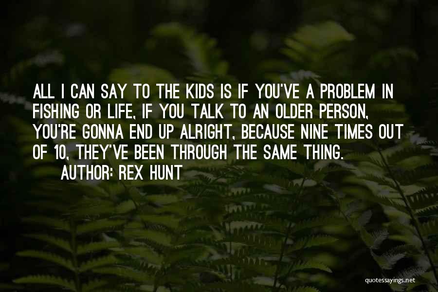 Rex Hunt Quotes 1993829