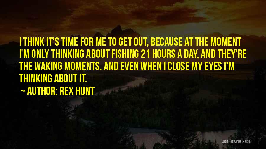 Rex Hunt Quotes 941604