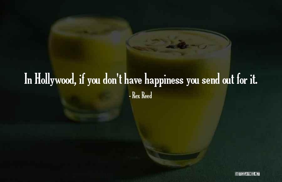 Rex Reed Quotes 1609007 Rex Reed Quotes 1609007