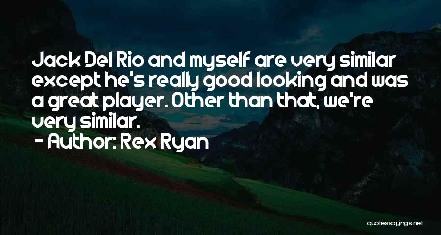 Rex Ryan Quotes 1510782