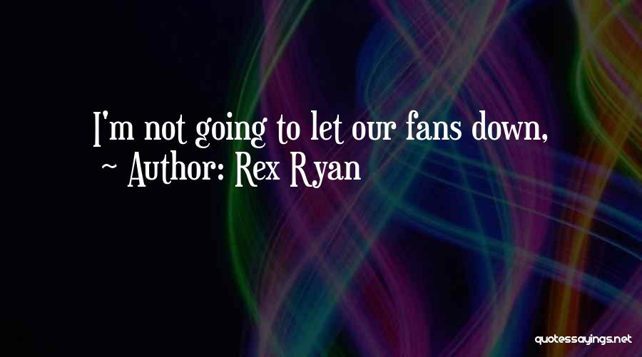 Rex Ryan Quotes 1797150