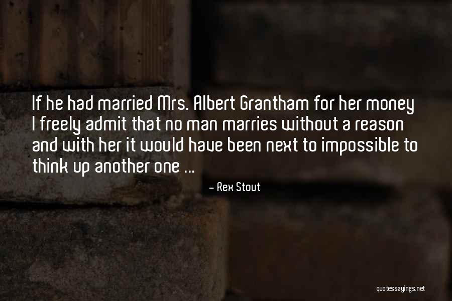 Rex Stout Quotes 1320954