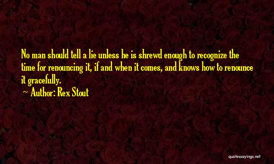 Rex Stout Quotes 1554539