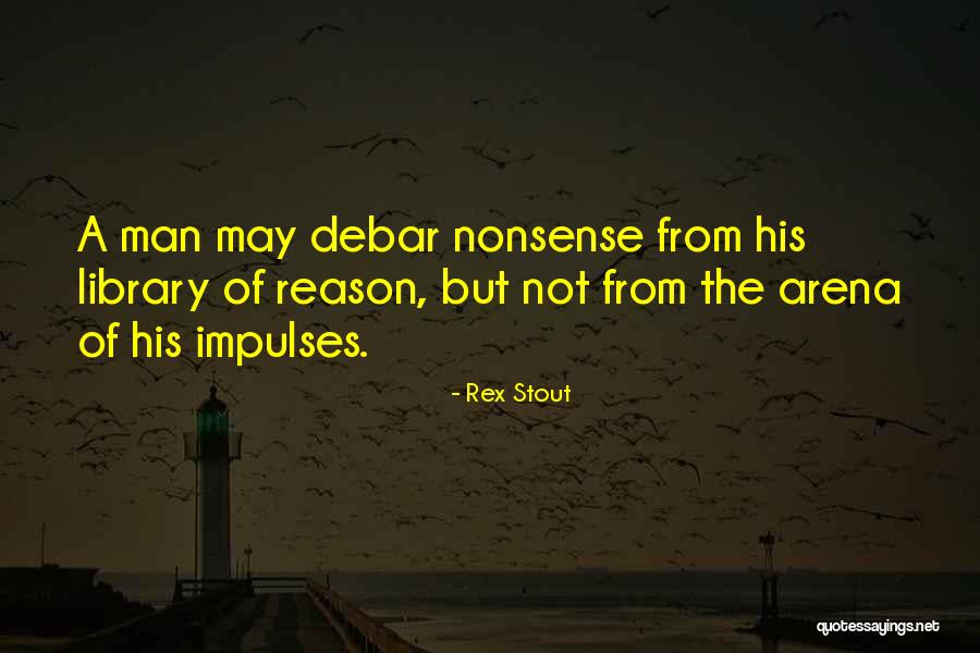 Rex Stout Quotes 458035 Rex Stout Quotes 458035
