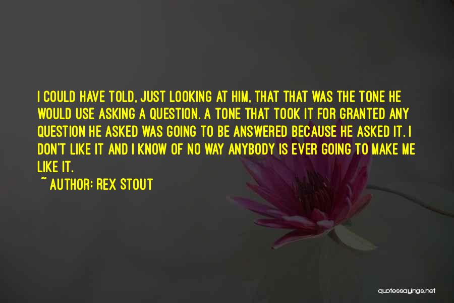 Rex Stout Quotes 530097