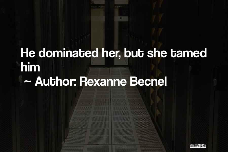 Rexanne Becnel Quotes 843310