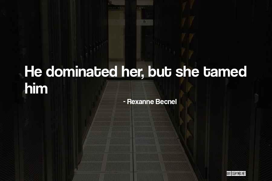 Rexanne Becnel Quotes 843310