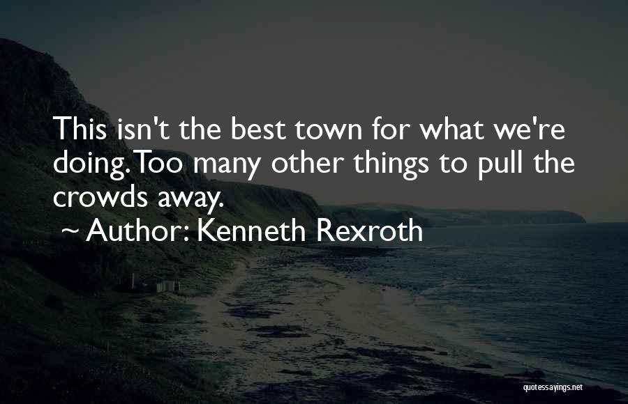 Rexroth Quotes By Kenneth Rexroth