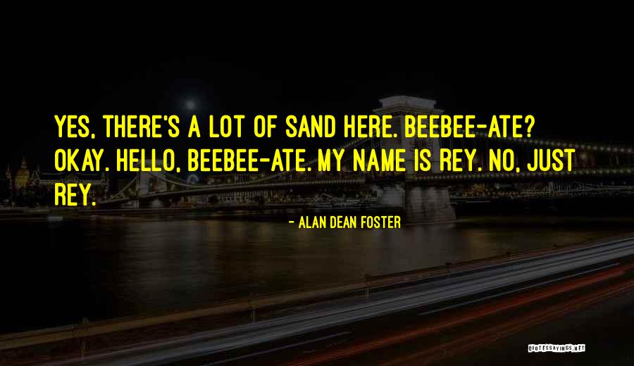Rey Bb8 Quotes By Alan Dean Foster Rey Bb8 Quotes By Alan Dean Foster