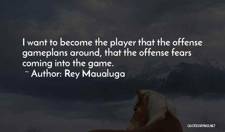 Rey Maualuga Quotes 2166983
