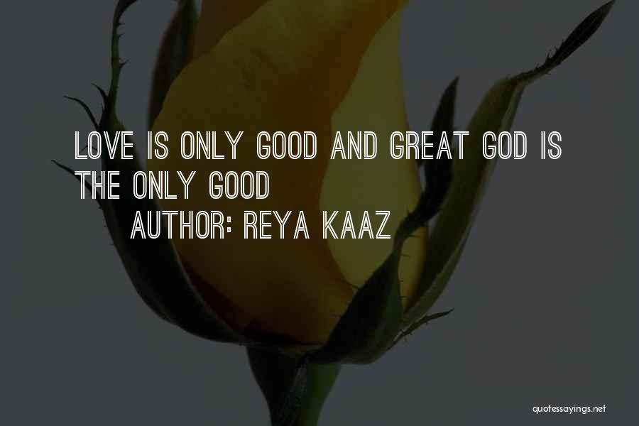 Reya Kaaz Quotes 2197102