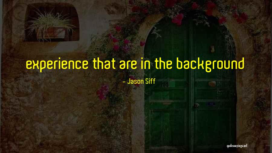 Reyad Quotes By Jason Siff Reyad Quotes By Jason Siff
