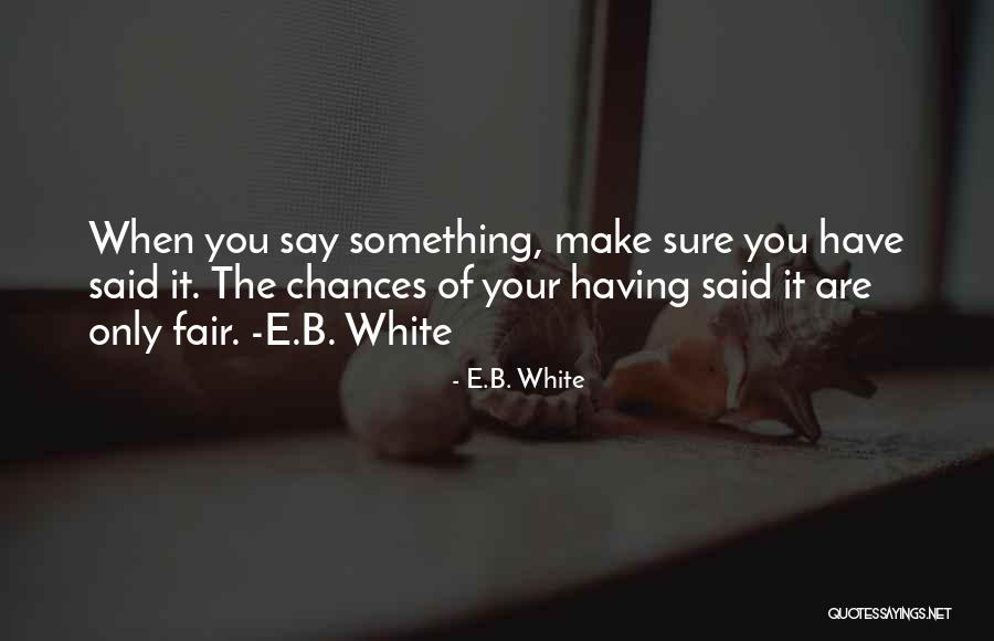 Reyden Harris Quotes By E.B. White Reyden Harris Quotes By E.B. White