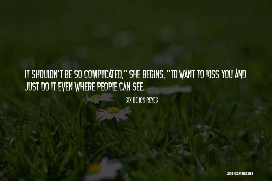 Reyes Quotes By Six De Los Reyes Reyes Quotes By Six De Los Reyes