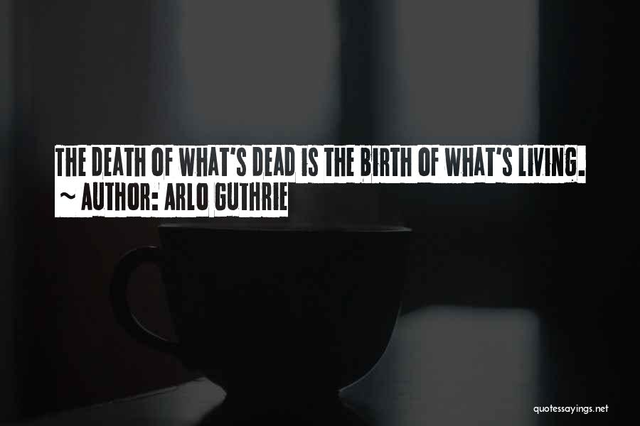 Reygadas Nuestro Quotes By Arlo Guthrie