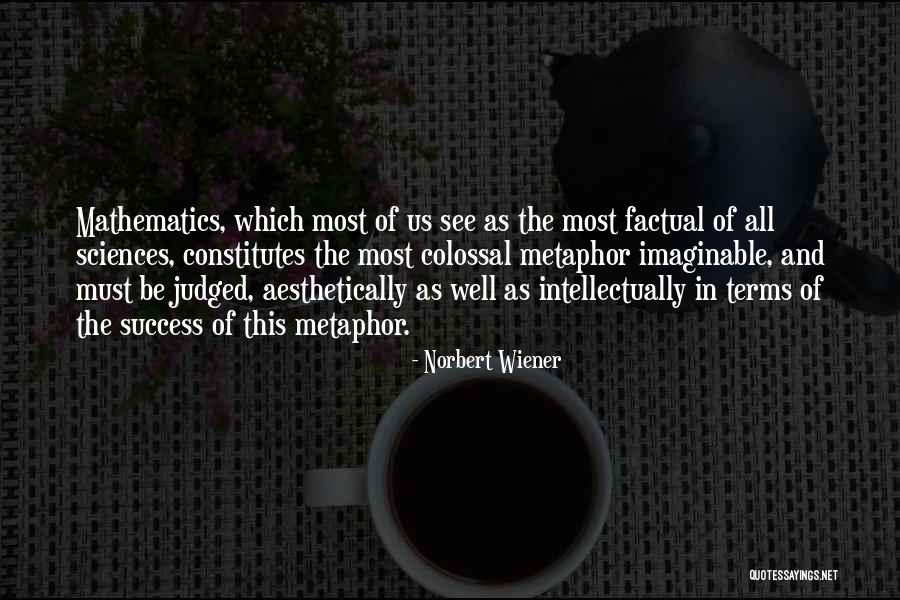 Reygadas Quotes By Norbert Wiener Reygadas Quotes By Norbert Wiener