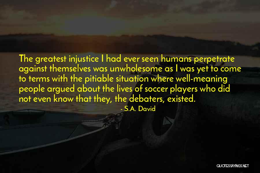 Reyhan Harmanci Quotes By S.A. David Reyhan Harmanci Quotes By S.A. David