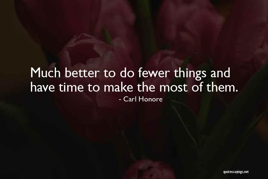 Reyhaneh Ameri Quotes By Carl Honore Reyhaneh Ameri Quotes By Carl Honore