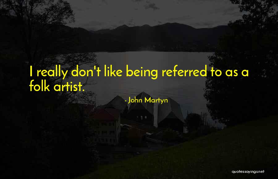 Reyhaneh Parsa Quotes By John Martyn Reyhaneh Parsa Quotes By John Martyn