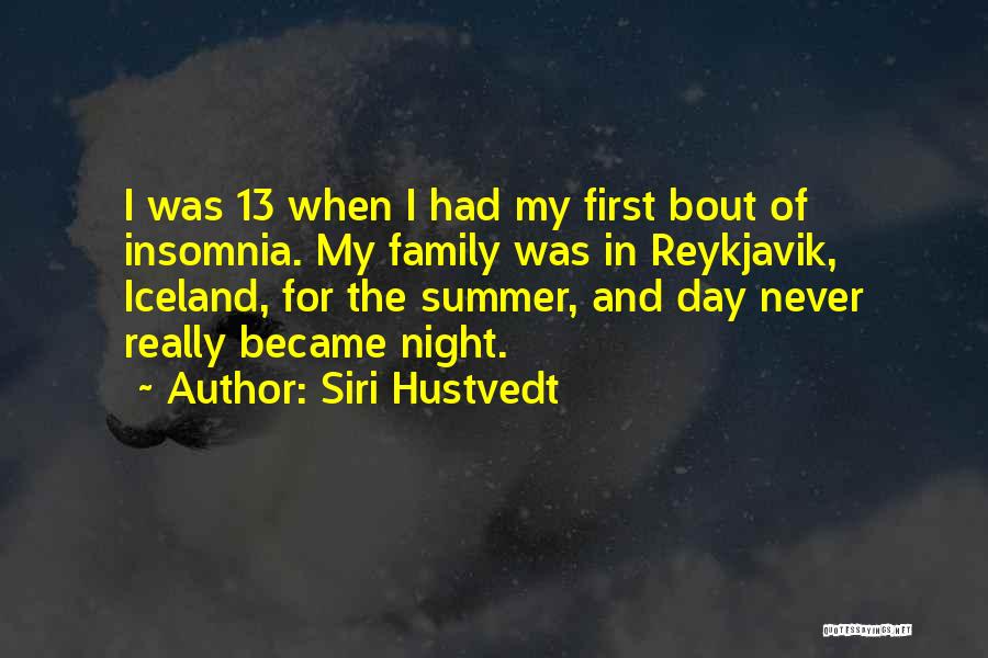 Reykjavik Quotes By Siri Hustvedt
